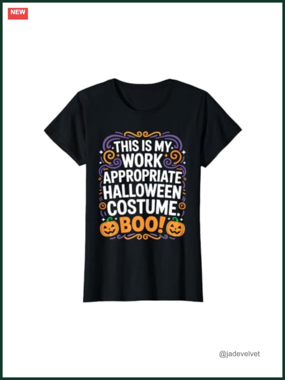 This Is My Work Appropriate Halloween Costume Boo T-Shirt